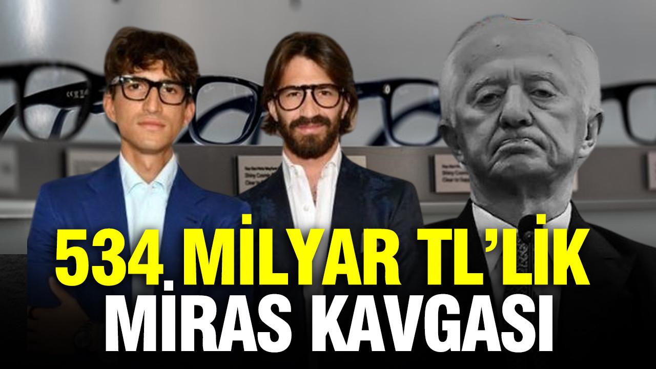 534-milyar-tllik-miras-kavgasi-imparatorluk-kime-kalacak-y5Y822FU-1